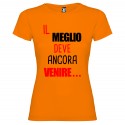 T-SHIRT PERSONALIZZATA DONNA IL MEGLIO DEVE ANCORA VENIRE COLORE ARANCIO