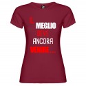 T-SHIRT PERSONALIZZATA DONNA IL MEGLIO DEVE ANCORA VENIRE COLORE BORDEAUX