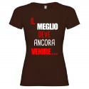 T-SHIRT PERSONALIZZATA DONNA IL MEGLIO DEVE ANCORA VENIRE COLORE MARRONE