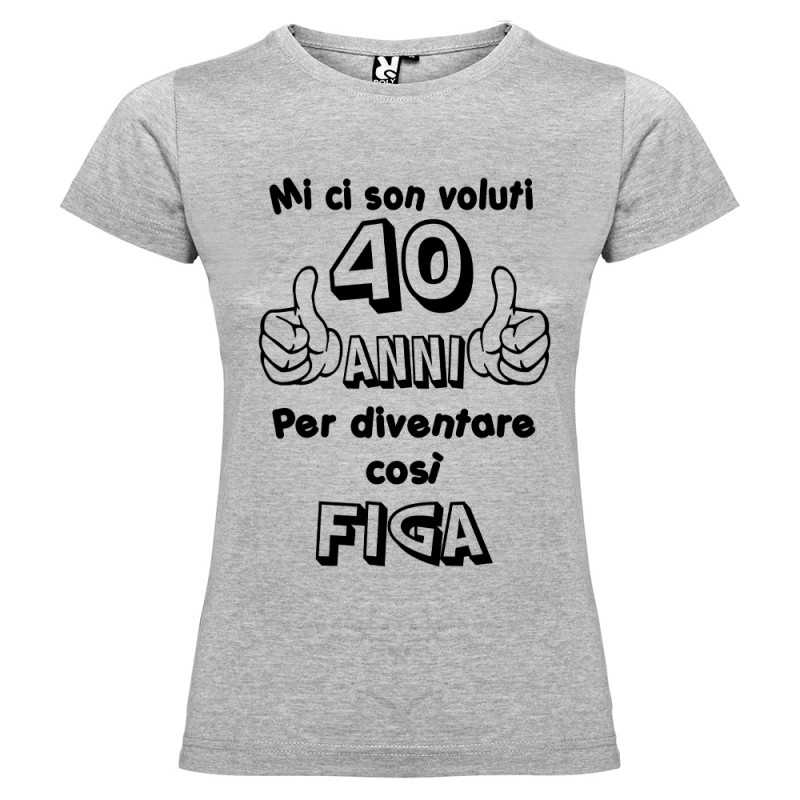 Tshirt Compleanno 40 Anni Donna Estate Mi ci sono Voluti 40 Anni