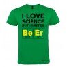 Maglietta personalizzata uomo amo la scienza ma preferisco la birra verde