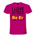Maglietta personalizzata uomo amo la scienza ma preferisco la birra fucsia