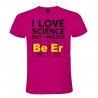 Maglietta personalizzata uomo amo la scienza ma preferisco la birra fucsia