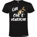T-SHIRT PERSONALIZZATA DAI CHE OGGI È VENERDI COLORE NERO