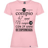 T-SHIRT DONNA COMPLEANNO ANNI DI ESPERIENZA COLORE ROSA