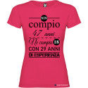T-SHIRT DONNA COMPLEANNO ANNI DI ESPERIENZA COLORE ROSA FUCSIA