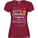 T-SHIRT DONNA  PERSONALIZZATA SPIRITOSA EDUCATRICE COLORE GRANATA