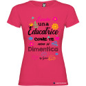 T-SHIRT DONNA  PERSONALIZZATA SPIRITOSA EDUCATRICE COLORE ROSA FUCSIA