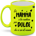 TAZZA MUG FLUORESCENTE FLUO PERSONALIZZATA MAMMA DOLCE