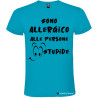 T-SHIRT CON FRASI SONO ALLERGICO ALLE PERSONE STUPIDE COLORE TURCHESE