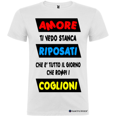 T-SHIRT PERSONALIZZATA DIVERTENTE AMORE RIPOSATI COLORE BIANCO