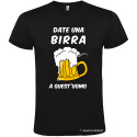 T-SHIRT PERSONALIZZATA DATE UNA BIRRA A QUEST' UOMO COLORE NERO