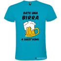 T-SHIRT PERSONALIZZATA DATE UNA BIRRA A QUEST' UOMO COLORE TURCHESE