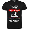T-shirt personalizzata il mio papà è un cacciatore ma molto più figo colore nero