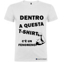 T-SHIRT DENTRO A QUESTA T-SHIRT C'È UN FENOMENO COLORE BIANCO