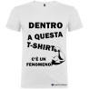 T-SHIRT DENTRO A QUESTA T-SHIRT C'È UN FENOMENO COLORE BIANCO