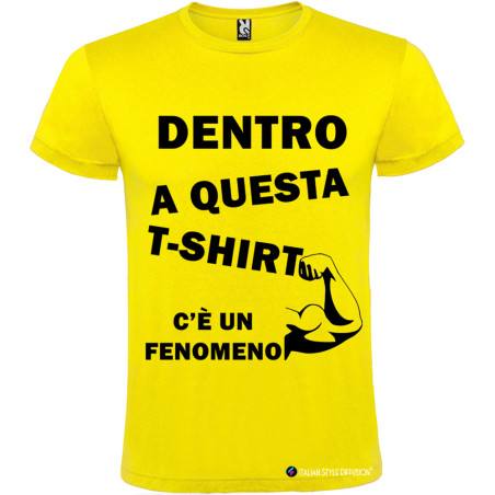 T-SHIRT DENTRO A QUESTA T-SHIRT C'È UN FENOMENO COLORE GIALLO