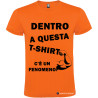 T-SHIRT DENTRO A QUESTA T-SHIRT C'È UN FENOMENO COLORE ARANCIO