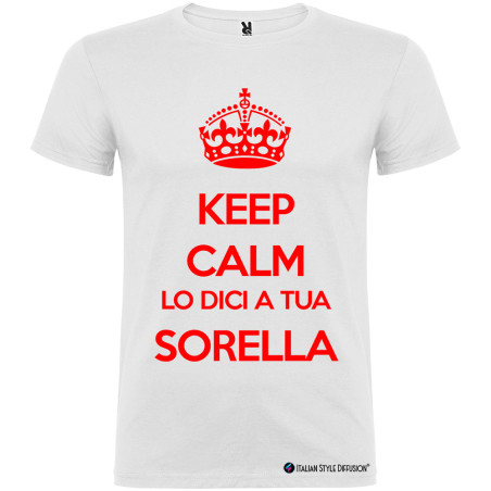 T-shirt Personalizzata Keep Calm Lo Dici a Tua Sorella