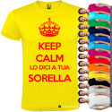 T-SHIRT PERSONALIZZATA KEEP CALM LO DICI A TUA SORELLA