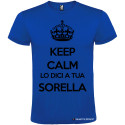 T-SHIRT PERSONALIZZATA KEEP CALM LO DICI A TUA SORELLA COLORE BLU ROYAL