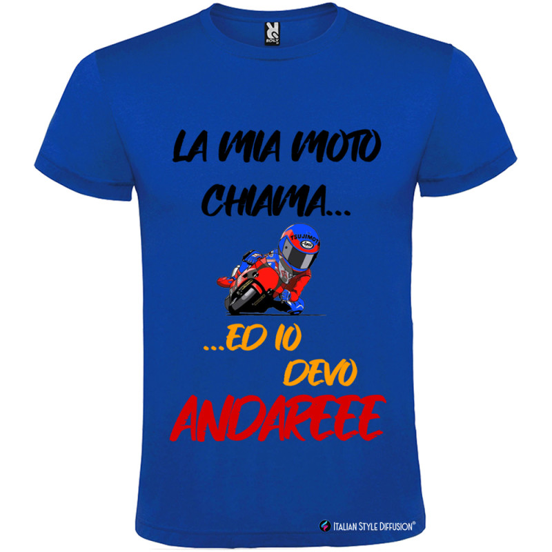 T-shirt La Mia Moto Chiama ed Io Devo Andare
