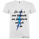 T-SHIRT PERSONALIZZATA LA VITA È UNA TEMPESTA MA PRENDERLA NEL CULO È UN LAMPO COLORE BIANCO