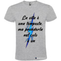 T-SHIRT PERSONALIZZATA LA VITA È UNA TEMPESTA MA PRENDERLA NEL CULO È UN LAMPO COLORE GRIGIO