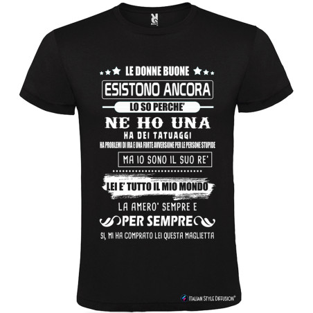 T-SHIRT CON FRASE LE DONNE BUONE ESISTONO ANCORA COLORE NERO
