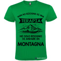 T-shirt personalizzata non ho bisogno di una terapia ho solo bisogno di andare in montagna colore verde