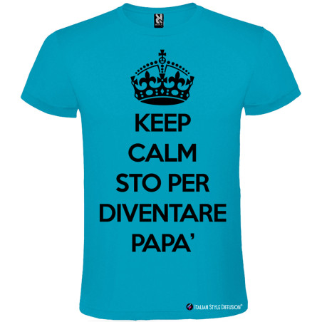 T-SHIRT KEEP CALM STO PER DIVENTARE PAPÀ COLORE TURCHESE