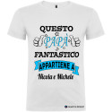 T-SHIRT QUESTO PAPÀ FANTASTICO APPARTIENE A ME COLORE BIANCO