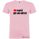 T-SHIRT PERSONALIZZATA PAPÀ SEI UN MITO COLORE ROSA