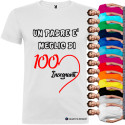 T-SHIRT PERSONALIZZATA UN PADRE È MIGLIORE DI 100 INSEGNANTI COLORI