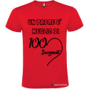 T-SHIRT PERSONALIZZATA UN PADRE È MIGLIORE DI 100 INSEGNANTI COLORE ROSSO
