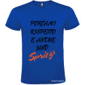 T-SHIRT PERSONALIZZATA PORTAMI RISPETTO E ANCHE 1 SPRITZ COLORE BLU ROYAL