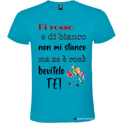 T-shirt personalizzata me se è rosè bevilo tè Italian Style Diffusion® colore turchese