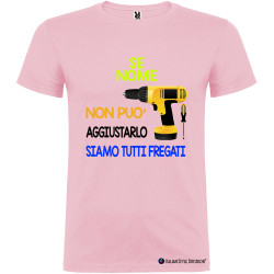 T-shirt personalizzata se Marco non può aggiustarlo siamo tutti fregati trapano colore rosa