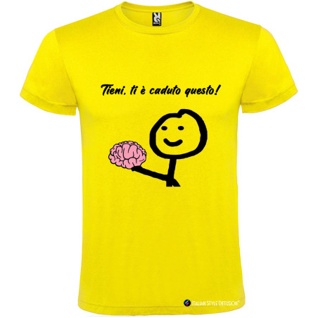 T-SHIRT PERSONALIZZATA TIENI TI È CADUTO IL CERVELLO COLORE GIALLO