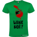 MAGLIETTA PERSONALIZZATA UOMO VINO WINE NOT ? COLORE VERDE