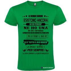 T-shirt personalizzata le donne buone esistono ancora verde