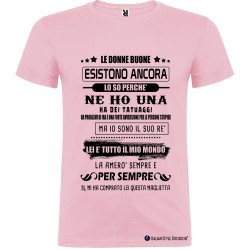 T-shirt personalizzata le donne buone esistono ancora rosa
