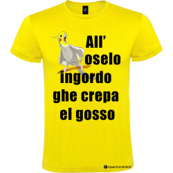 T-shirt personalizzata veneta all'oselo ingordo ghe crepa el gosso colore giallo