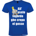 T-shirt personalizzata veneta all'oselo ingordo ghe crepa el gosso colore blu royal