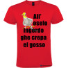 T-shirt personalizzata veneta all'oselo ingordo ghe crepa el gosso colore rosso