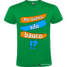 T-SHIRT PERSONALIZZATA VENETO MA QUANTO SITO BAUCO COLORE VERDE