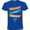 T-SHIRT PERSONALIZZATA VENETO MA QUANTO SITO BAUCO COLORE BLU ROYAL