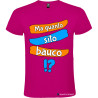 T-SHIRT PERSONALIZZATA VENETO MA QUANTO SITO BAUCO COLORE ROSA FUCSIA