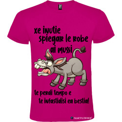 T-shirt personalizzata veneto è inutile spiegare agli asini perdi solo tempo colore rosa fucsia