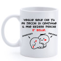 Tazza personalizzata simpatica voglio solo che mi tocchi il sedere